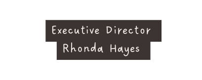 Executive Director Rhonda Hayes